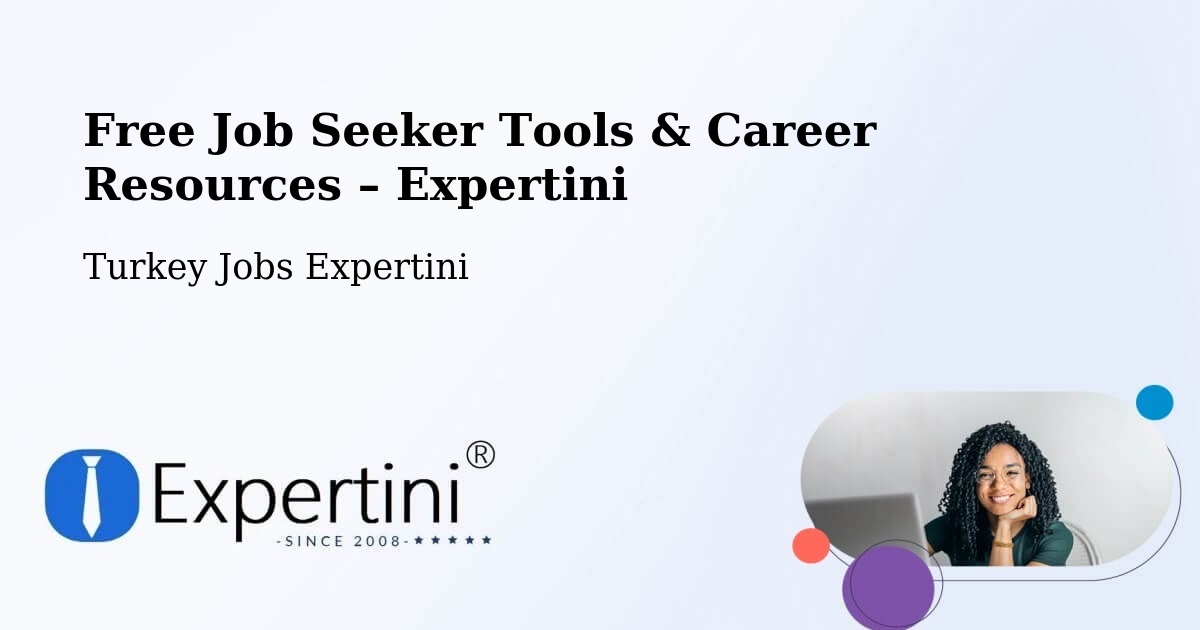 Free Job Seeker Tools & Career Resources – Çelikhan - Çelikhan, Turkey Jobs Expertini